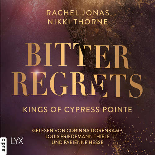 Hoerbuch Kings of Cypress Pointe - Bitter Regrets - The Golden Boys, Teil 2 - Nikki Throne - Fabienne Hesse