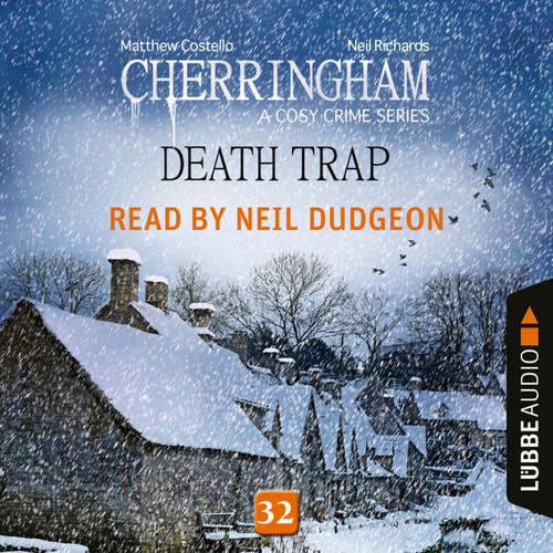 Audiobook Death Trap - Cherringham - A Cosy Crime Series: Mystery Shorts 32 - Matthew Costello - Neil Dudgeon