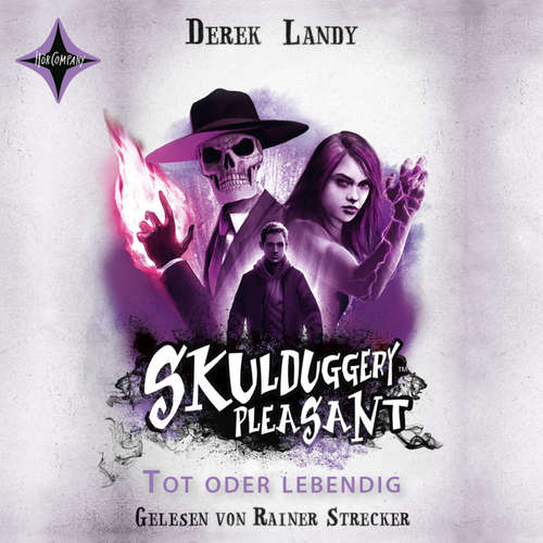 Hoerbuch Tot oder lebendig - Skulduggery Pleasant, Teil 14 - Derek Landy - Rainer Strecker