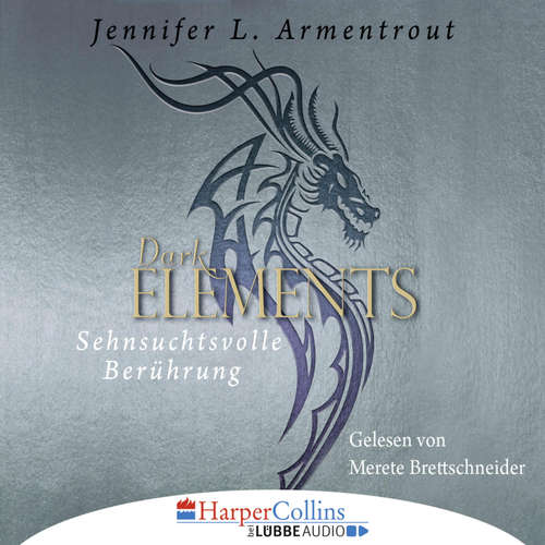 Hoerbuch Sehnsuchtsvolle Berührung - Dark Elements 3 - Jennifer L. Armentrout - Merete Brettschneider