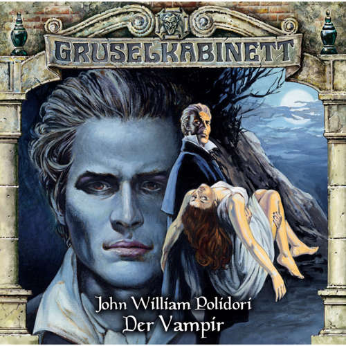 Hoerbuch Gruselkabinett, Folge 30: Der Vampir - John William Polidori - Patrick Bach