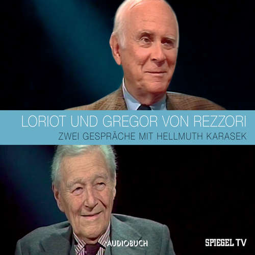 Hoerbuch Loriot und Gregor von Rezzori im Gespräch mit Hellmuth Karasek (Feature) - Loriot - Loriot Hoerbuch Loriot und Gregor von Rezzori im Gespräch mit Hellmuth Karasek (Feature) - Loriot - Loriot