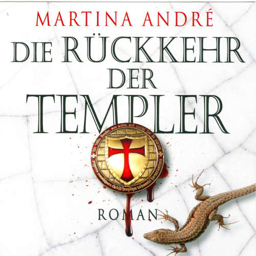 Hoerbuch Die Rückkehr der Templer - Martina André - Jürgen Holdorf Hoerbuch Die Rückkehr der Templer - Martina André - Jürgen Holdorf