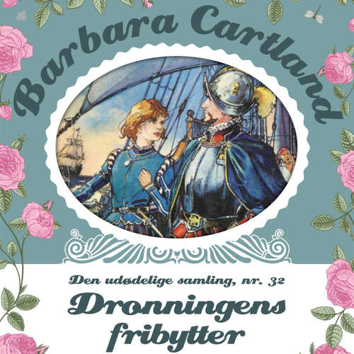 Audiokniha Dronningens fribytter - Barbara Cartland - Den udødelige samling 32 - Barbara Cartland - Randi Winther Audiokniha Dronningens fribytter - Barbara Cartland - Den udødelige samling 32 - Barbara Cartland - Randi Winther