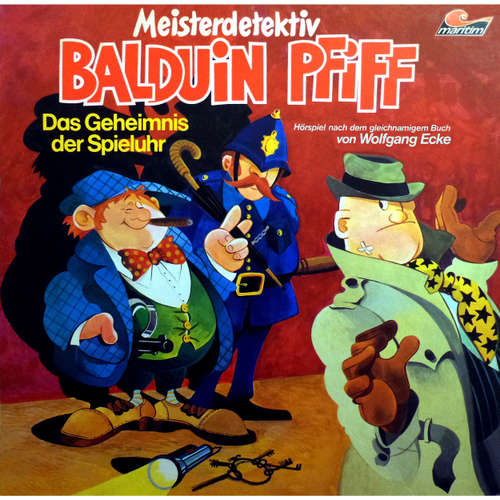 Hoerbuch Balduin Pfiff, Folge 1: Das Geheimnis der Spieluhr - Wolfgang Ecke - Ludwig Thiesen