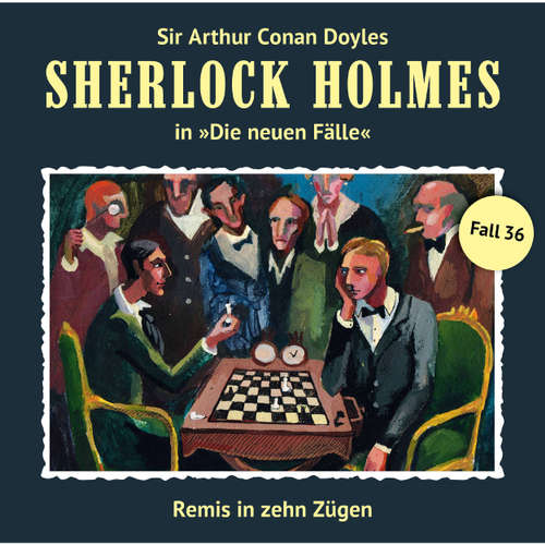 Hoerbuch Sherlock Holmes, Die neuen Fälle, Fall 36: Remis in zehn Zügen - Eric Niemann - Christian Rode Hoerbuch Sherlock Holmes, Die neuen Fälle, Fall 36: Remis in zehn Zügen - Eric Niemann - Christian Rode