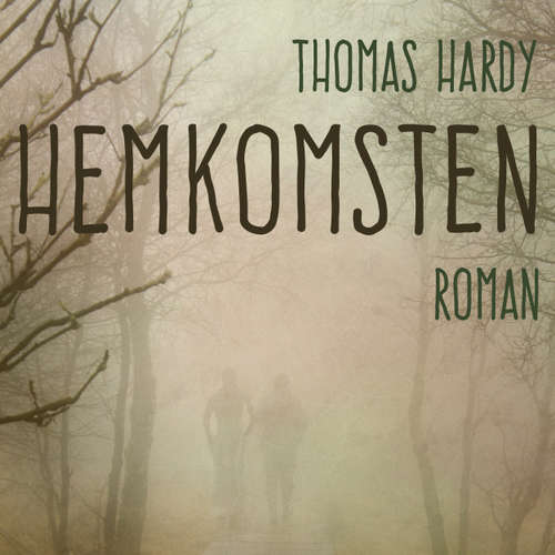 Audiokniha Hemkomsten - Thomas Hardy - Albin Ljungqvist Audiokniha Hemkomsten - Thomas Hardy - Albin Ljungqvist