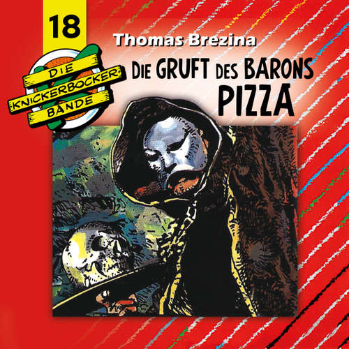 Hoerbuch Die Knickerbocker-Bande, Folge 18: Die Gruft des Barons Pizza - Tomas Kröger - Douglas Welbat Hoerbuch Die Knickerbocker-Bande, Folge 18: Die Gruft des Barons Pizza - Tomas Kröger - Douglas Welbat