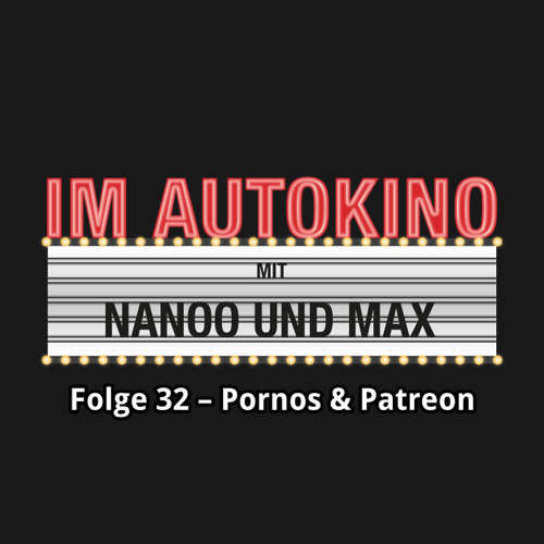 Hoerbuch Im Autokino, Folge 32: Pornos & Patreon - Max "Rockstah" Nachtsheim - Max "Rockstah" Nachtsheim Hoerbuch Im Autokino, Folge 32: Pornos & Patreon - Max "Rockstah" Nachtsheim - Max "Rockstah" Nachtsheim