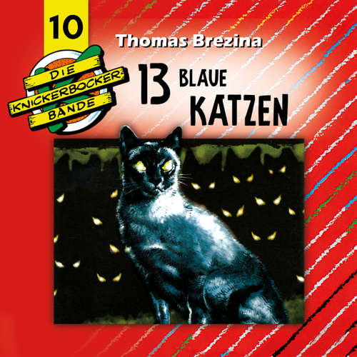 Hoerbuch Die Knickerbocker-Bande, Folge 10: 13 blaue Katzen - Tomas Kröger - Douglas Welbat Hoerbuch Die Knickerbocker-Bande, Folge 10: 13 blaue Katzen - Tomas Kröger - Douglas Welbat