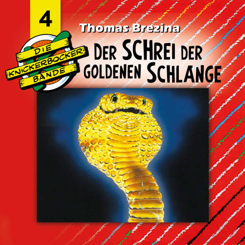 Hoerbuch Die Knickerbocker-Bande, Folge 4: Der Schrei der goldenen Schlange - Tomas Kröger - Douglas Welbat Hoerbuch Die Knickerbocker-Bande, Folge 4: Der Schrei der goldenen Schlange - Tomas Kröger - Douglas Welbat