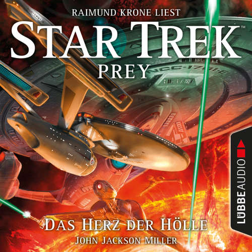 Hoerbuch Das Herz der Hölle - Star Trek Prey, Teil 1 - John Jackson Miller - Raimund Krone