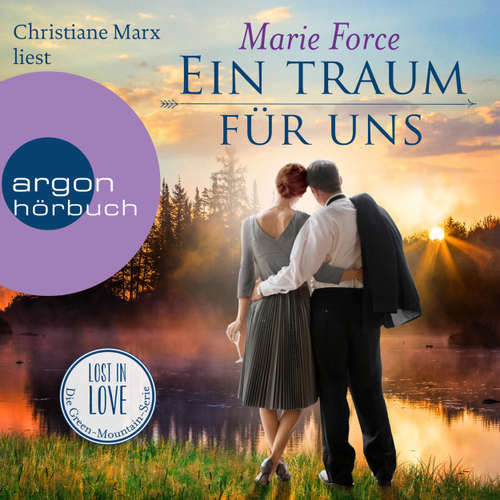 Hoerbuch Ein Traum für uns - Lost in Love - Die Green-Mointain-Serie, Band 8 - Marie Force - Christiane Marx