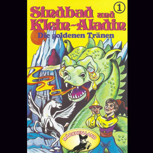 Hoerbuch Sindbad und Klein-Aladin, Folge 1: Die goldenen Tränen - Rolf Ell - Manou Lubowski
