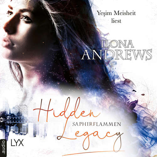 Hoerbuch Saphirflammen - Hidden Legacy - Nevada-Baylor-Serie, Teil 4 - Ilona Andrews - Yesim Meisheit
