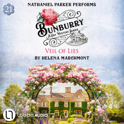 Audiobook Veil of Lies - Bunburry - A Cosy Mystery Series, Episode 21 - Helena Marchmont - Nathaniel Parker