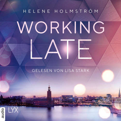 Audiobook Working Late - Free-Falling-Trilogie, Teil 1 - Helene Holmström - Lisa Stark