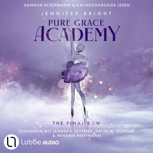 Hoerbuch The Final Bow - Pure Grace Academy, Teil 1 - Jennifer Bright - Hendrik Hoffmann