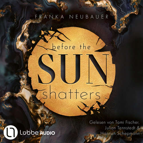 Hoerbuch Before the Sun Shatters - Scandalous Secrets, Teil 1 - Franka Neubauer - Tami Fischer