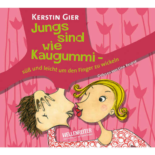 Hoerbuch Jungs sind wie Kaugummi - süß und leicht um den Finger zu wickeln - Kerstin Gier - Linn Reusse