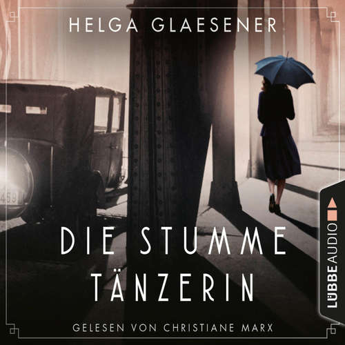 Hoerbuch Die stumme Tänzerin - Helga Glaesener - Christiane Marx