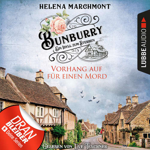 Hoerbuch Vorhang auf für einen Mord - Ein Idyll zum Sterben - Ein englischer Cosy-Krimi - Bunburry, Folge 1 - Helena Marchmont - Uve Teschner