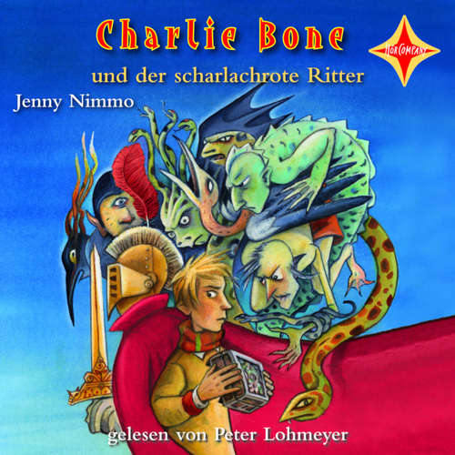 Hoerbuch Charlie Bone und der scharlachrote Ritter - Charlie Bone, Teil 8 - Jenny Nimmo - Peter Lohmeyer