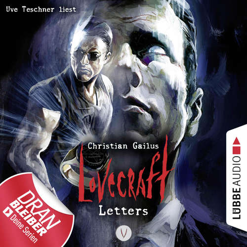Hoerbuch Lovecraft Letters - Lovecraft Letters, Folge 5 - Christian Gailus - Uve Teschner