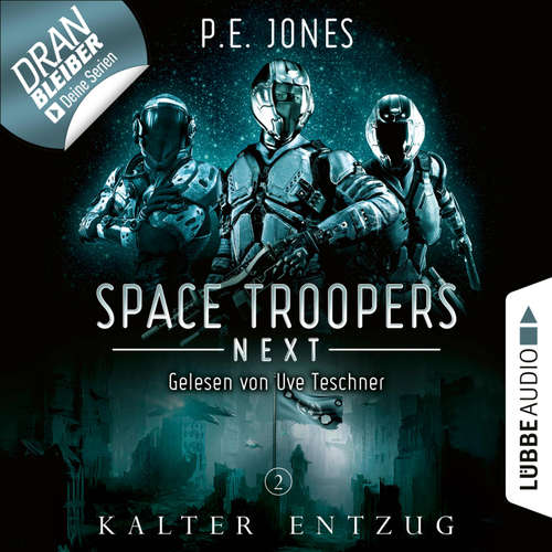 Hoerbuch Kalter Entzug - Space Troopers Next, Folge 2 - P. E. Jones - Uve Teschner