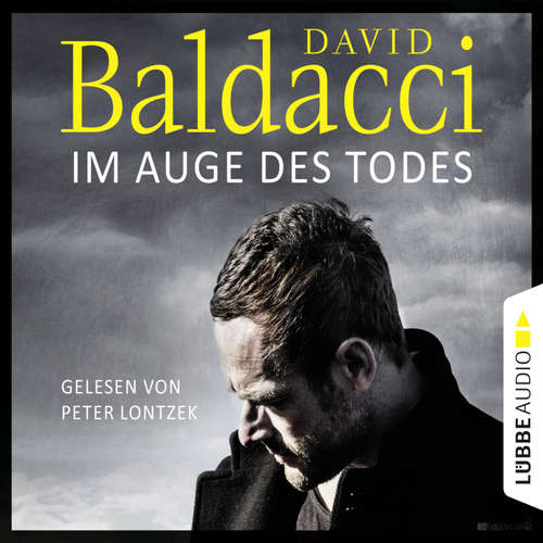 Hoerbuch Will Robie, Folge 3: Im Auge des Todes - Will Robies dritter Fall - David Baldacci - Peter Lontzek