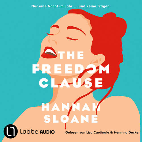 Hoerbuch The Freedom Clause - Nur eine Nacht im Jahr ... und keine Fragen - Hannah Sloane - Henning Decker