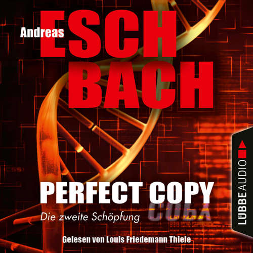 Hoerbuch Perfect Copy - Die zweite Schöpfung - Andreas Eschbach - Louis Friedemann Thiele