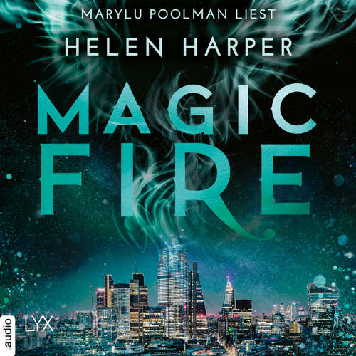 Hoerbuch Magic Fire - Firebrand-Reihe, Teil 4 - Helen Harper - Marylu Poolman