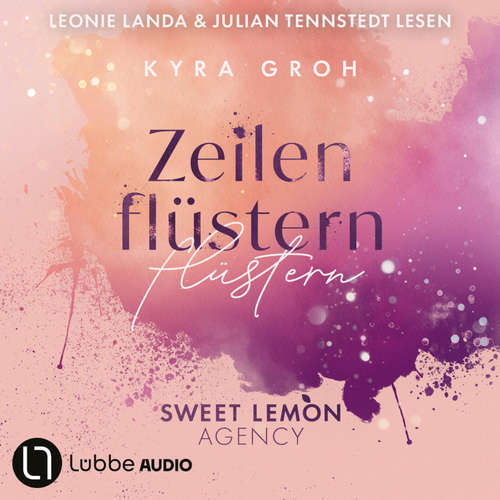 Hoerbuch Zeilenflüstern - Sweet Lemon Agency, Teil 1 - Kyra Groh - Julian Tennstedt