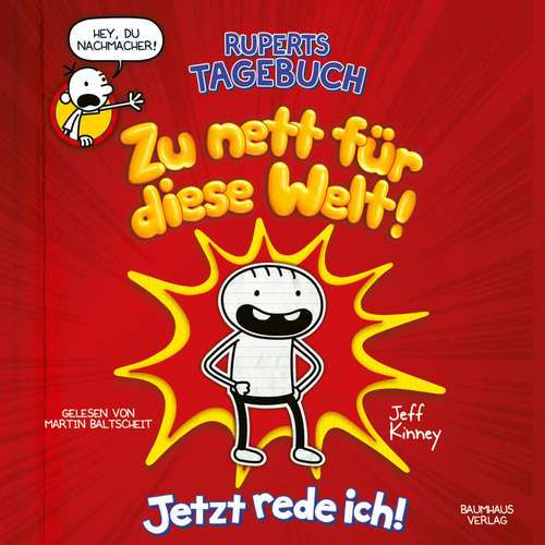 Hoerbuch Folge 1: Ruperts Tagebuch: Zu nett für diese Welt! - Jeff Kinney - Martin Baltscheit