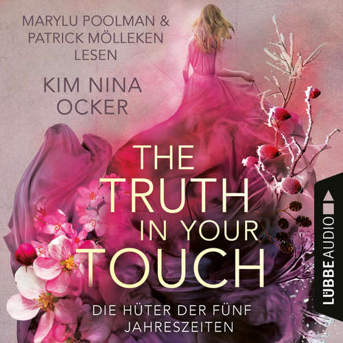 Hoerbuch The Truth in Your Touch - Die Hüter der fünf Jahreszeiten, Teil 2 - Kim Nina Ocker - Marylu Poolman