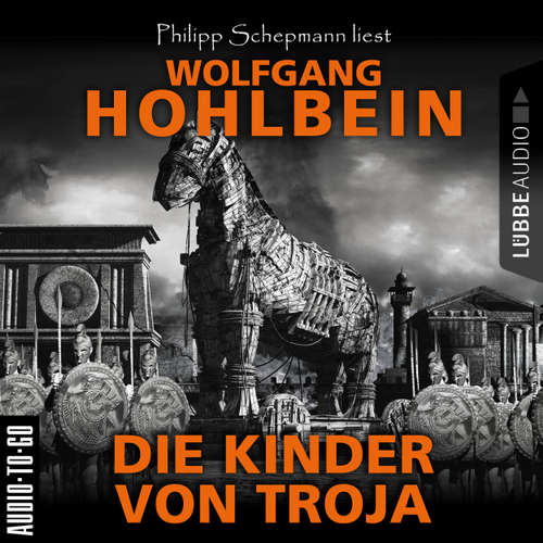 Hoerbuch Die Kinder von Troja - Wolfgang Hohlbein - Philipp Schepmann Hoerbuch Die Kinder von Troja - Wolfgang Hohlbein - Philipp Schepmann