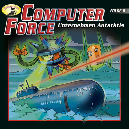 Hoerbuch Computer Force, Folge 6: Unternehmen Antarktis - Andreas Cämmerer - Cristoph Jablonka Hoerbuch Computer Force, Folge 6: Unternehmen Antarktis - Andreas Cämmerer - Cristoph Jablonka