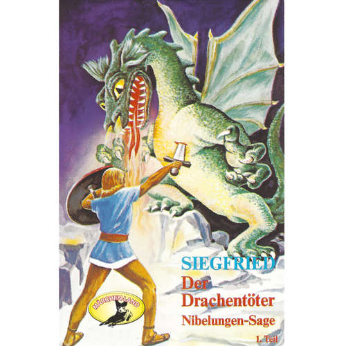 Hoerbuch Die Nibelungen-Sage, 1: Teil 1: Siegfried der Drachentöter - Rolf Ell - Das Münchner Hörspielensemble Hoerbuch Die Nibelungen-Sage, 1: Teil 1: Siegfried der Drachentöter - Rolf Ell - Das Münchner Hörspielensemble