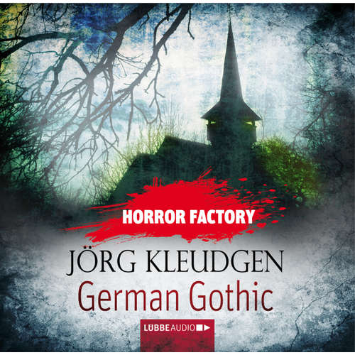 Hoerbuch Horror Factory, Folge 18: German Gothic - Das Schloss der Träume - Jörg Kleudgen - Till Hagen