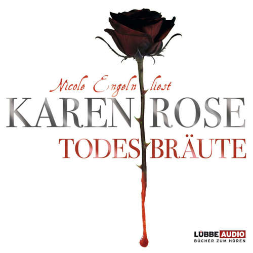 Hoerbuch Todesbräute - Karen Rose - Nicole Engeln