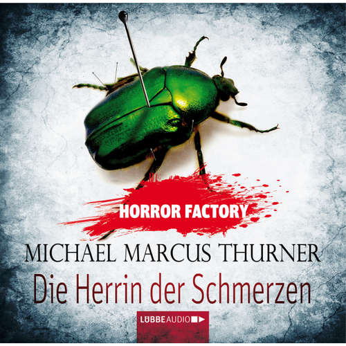 Hoerbuch Horror Factory, Folge 7: Die Herrin der Schmerzen - Michael Marcus Thurner - Uve Teschner