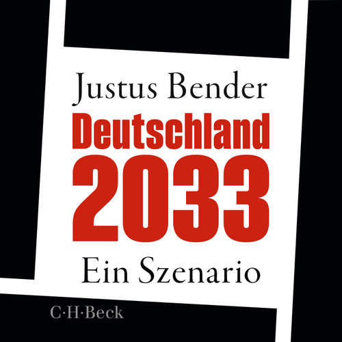Hoerbuch Deutschland 2033 - Justus Bender - Jonas Baeck