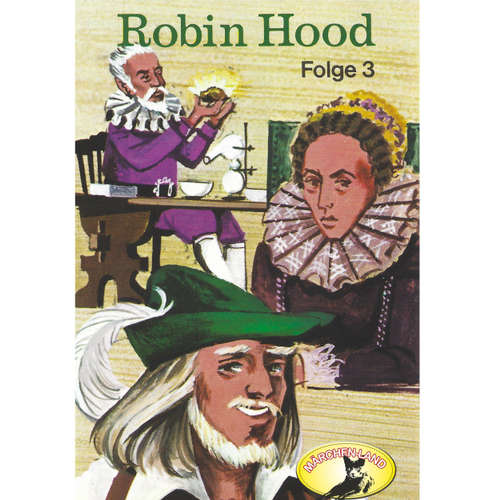 Hoerbuch Robin Hood, Folge 3 - Rudolf Lubowski - Ensemble der Süddeutschen Jugendbühne Hoerbuch Robin Hood, Folge 3 - Rudolf Lubowski - Ensemble der Süddeutschen Jugendbühne