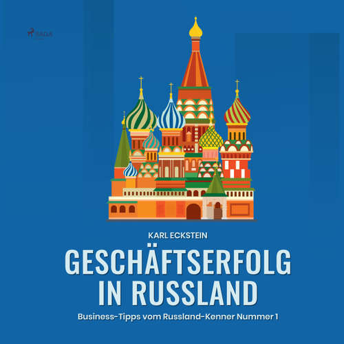 Geschäftserfolg in Russland - Business-Tipps vom Russland-Kenner Nummer 1
