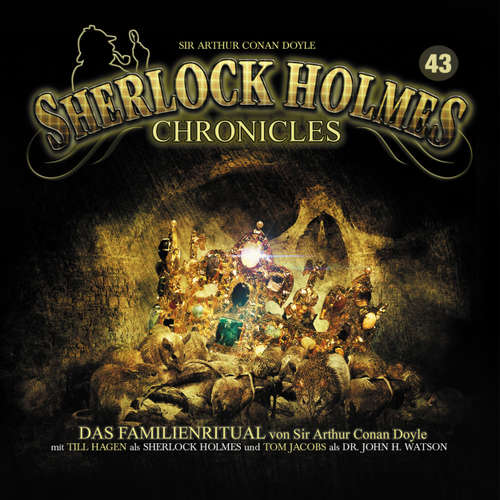 Hoerbuch Sherlock Holmes Chronicles, Folge 43: Das Familienritual - Arthur Conan Doyle - Tom Jacobs