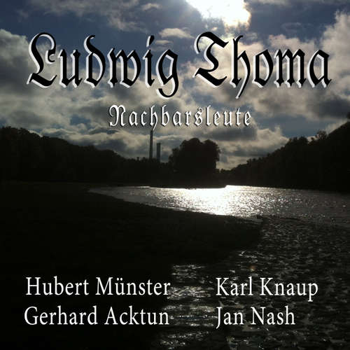 Hoerbuch Nachbarsleute (Hörspiel) - Ludwig Thoma - Gerhard Acktun Hoerbuch Nachbarsleute (Hörspiel) - Ludwig Thoma - Gerhard Acktun