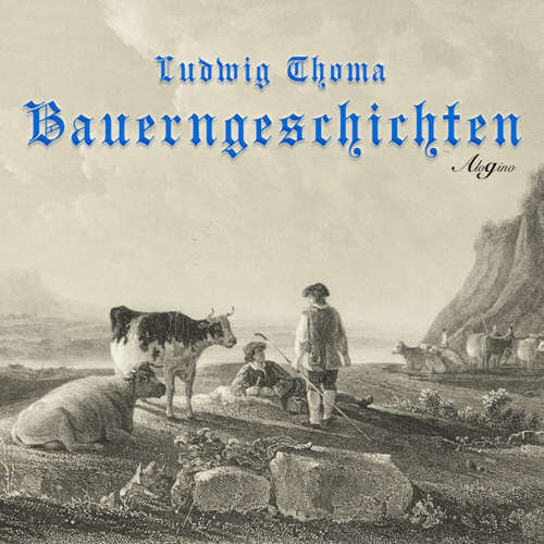 Hoerbuch Bauerngeschichten (Hörspiel) - Ludwig Thoma - Gerhard Acktun Hoerbuch Bauerngeschichten (Hörspiel) - Ludwig Thoma - Gerhard Acktun
