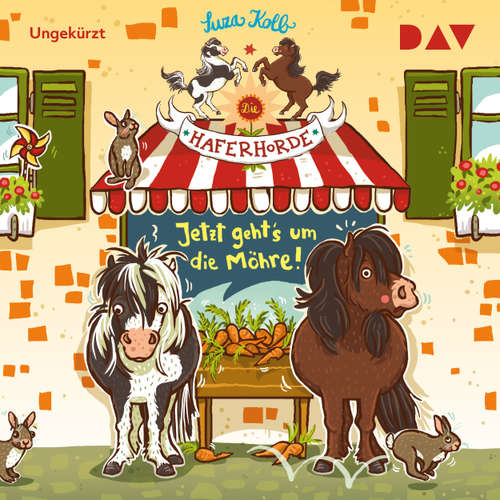 Hoerbuch Die Haferhorde, Teil 12: Jetzt geht's um die Möhre! - Suza Kolb - Bürger Lars Dietrich
