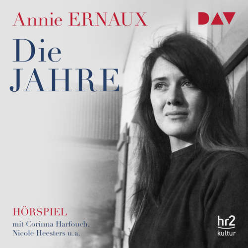 Hoerbuch Die Jahre (Hörspiel) - Annie Ernaux - Corinna Harfouch